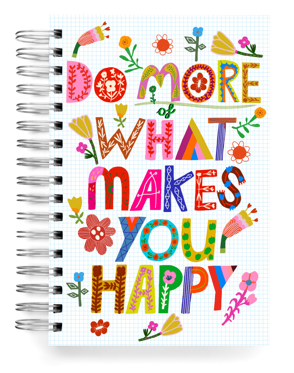 Do more of what makes you happy Jumbo Journal