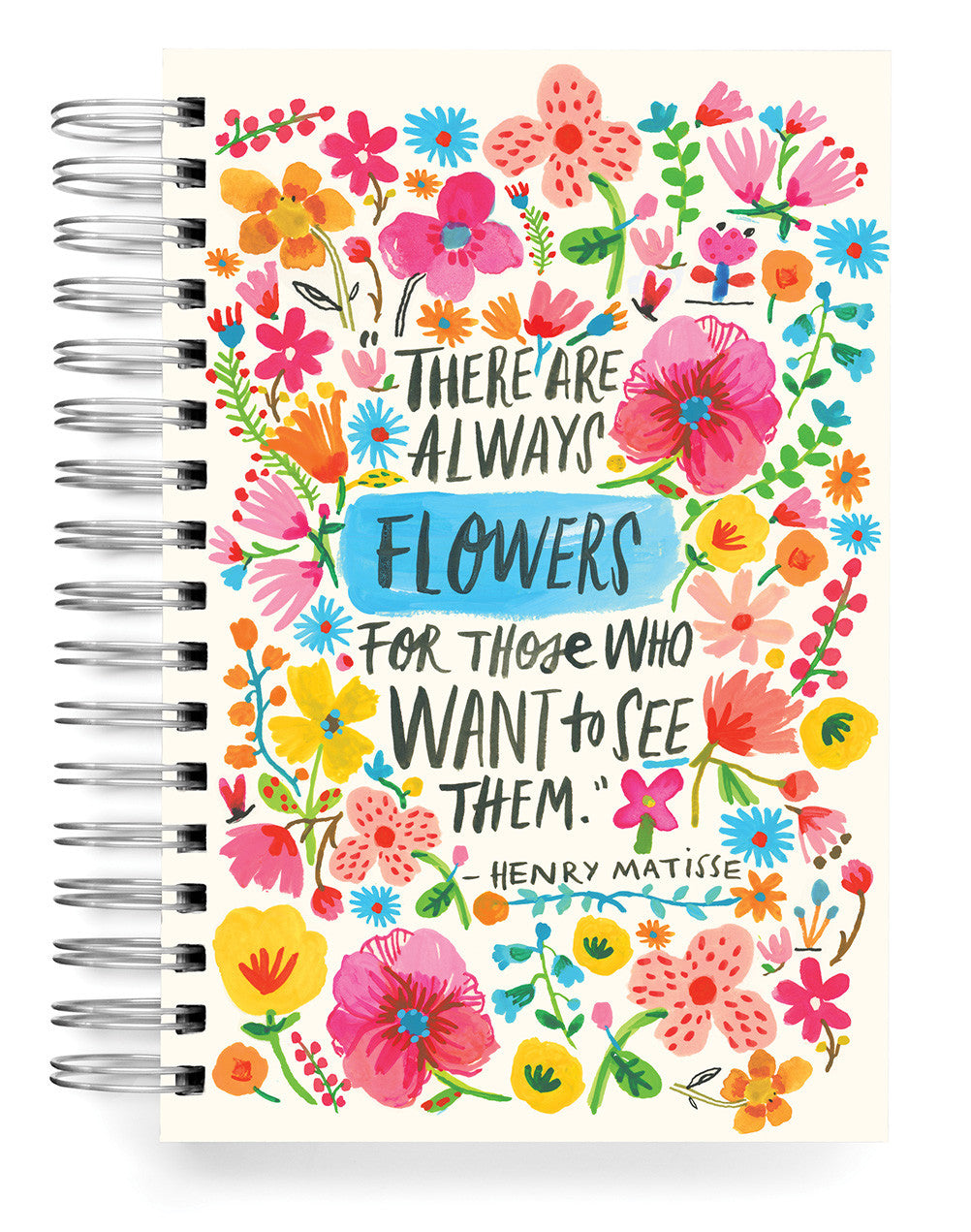 There are always flowers Jumbo Journal