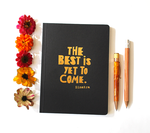 Best is yet to come perfect bound notebook